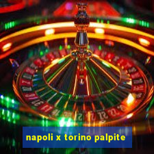 napoli x torino palpite